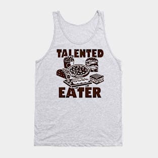 Talented Eater Funny Foodie Meme Tank Top